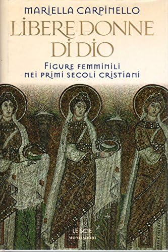 Le libere donne di Dio (Le scie) Religion & Esotericism