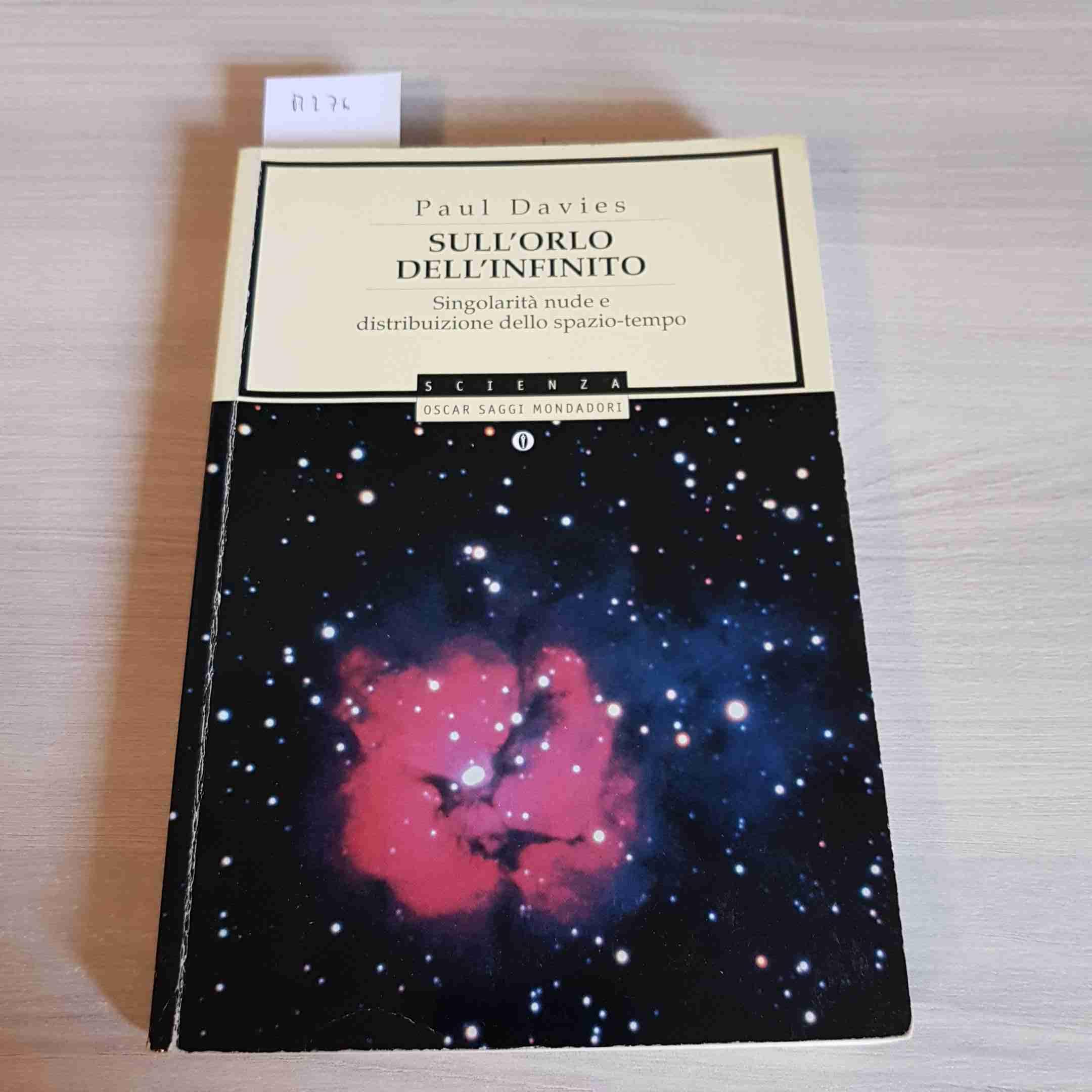 Sull'orlo dell'infinito. Singolarità nude e distribuzione dello spazio tempo (Oscar saggi, Band 389) Natural Sciences