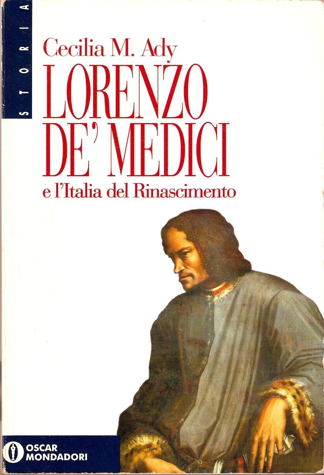 Lorenzo de' Medici e l'Italia del Rinascimento (Oscar storia, Band 91) Memories