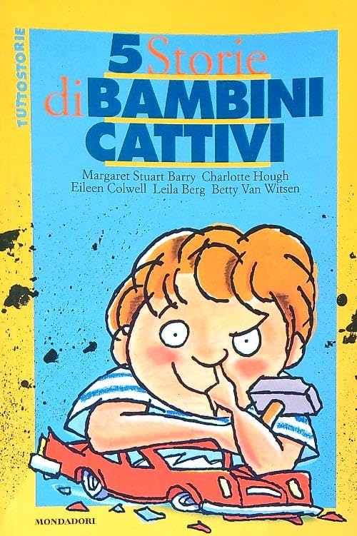 Cinque storie di bambini cattivi (Tuttostorie) Books
