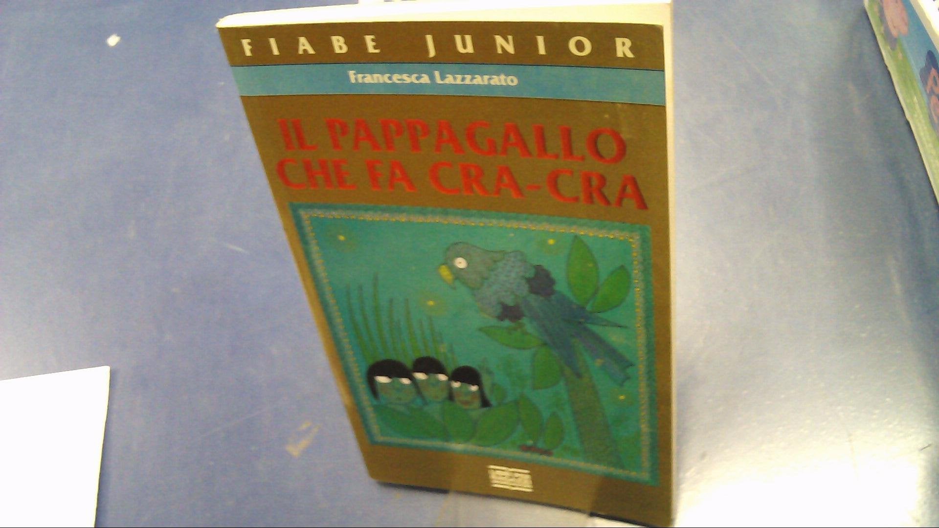 Il pappagallo che fa cra-cra. Fiabe brasiliane book