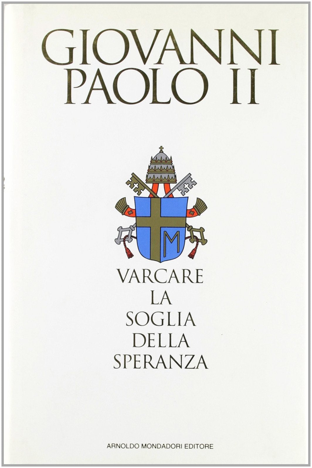 Varcare la soglia della speranza (Varia) Second hand books on Religion & Esotericism
