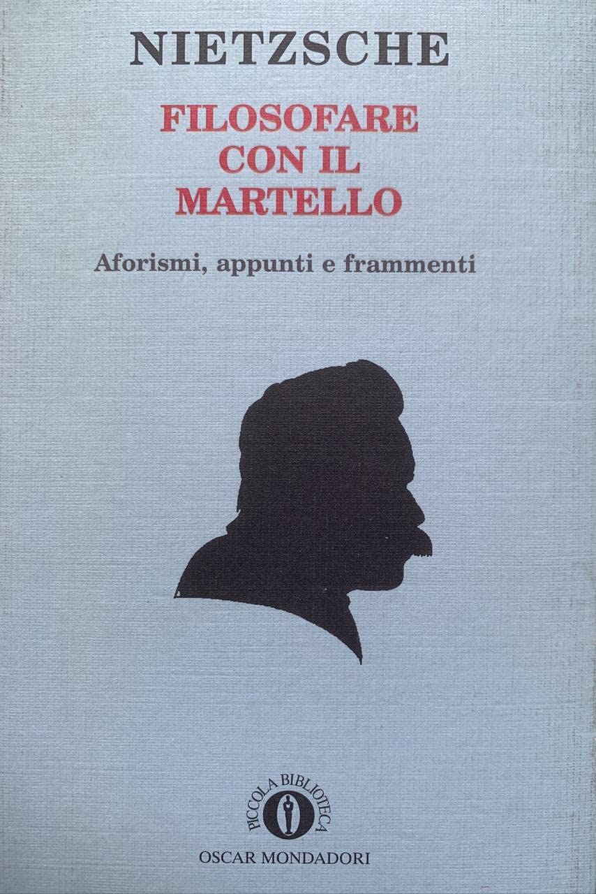 Filosofare con il martello (Piccola biblioteca oscar, Band 56) Philosophy