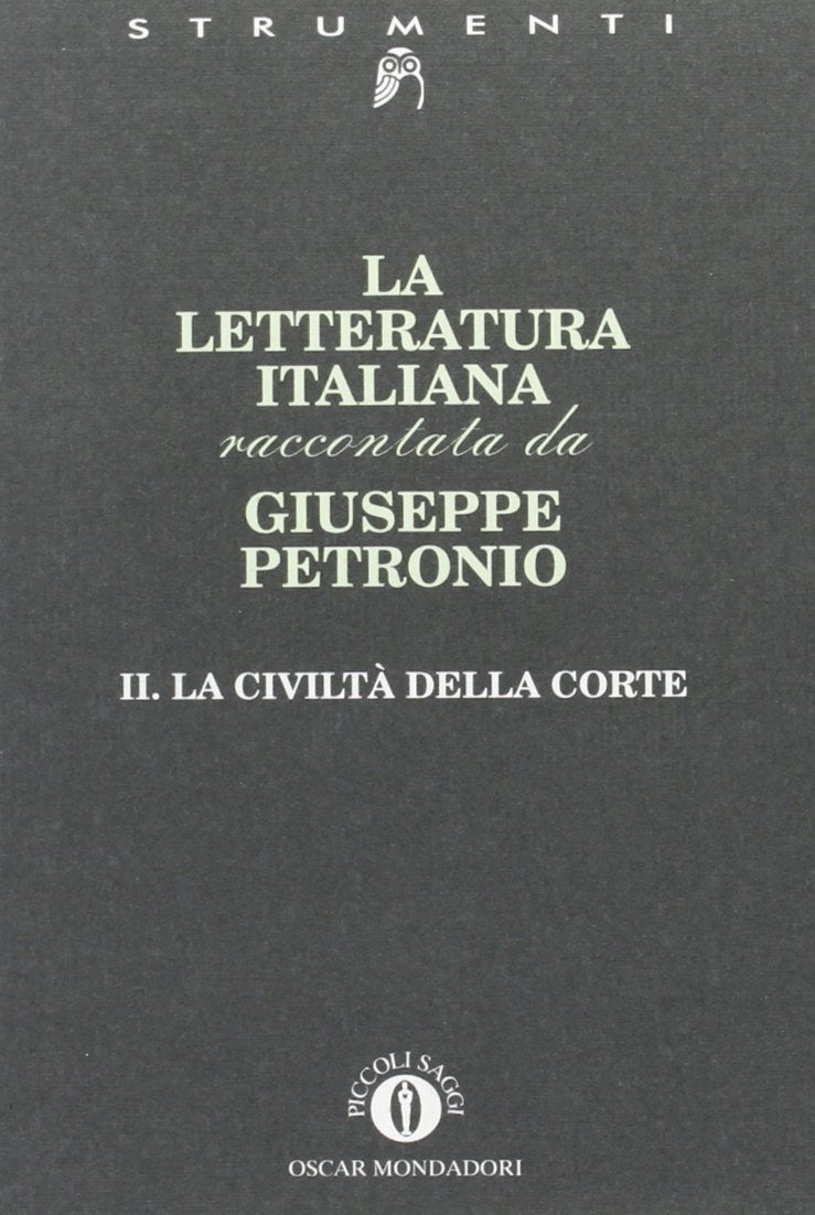 La letteratura italiana. La civiltà della corte (Vol. 2) (Piccola biblioteca oscar) Contemporary literature