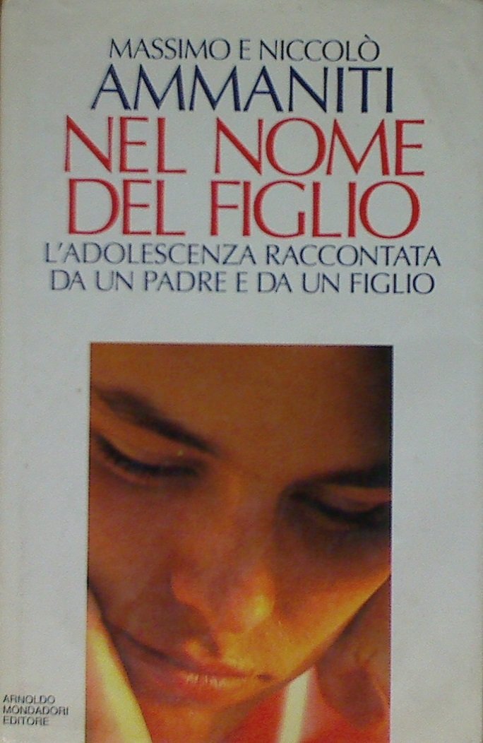 Nel nome del figlio. L'adolescenza raccontata da un padre e da un figlio book
