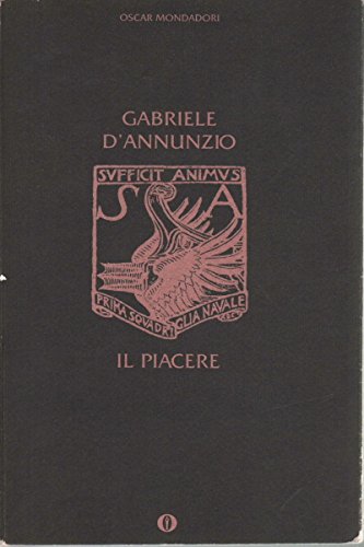 Il piacere (Oscar tutte le opere di G. D'Annunzio, Band 1) Classics