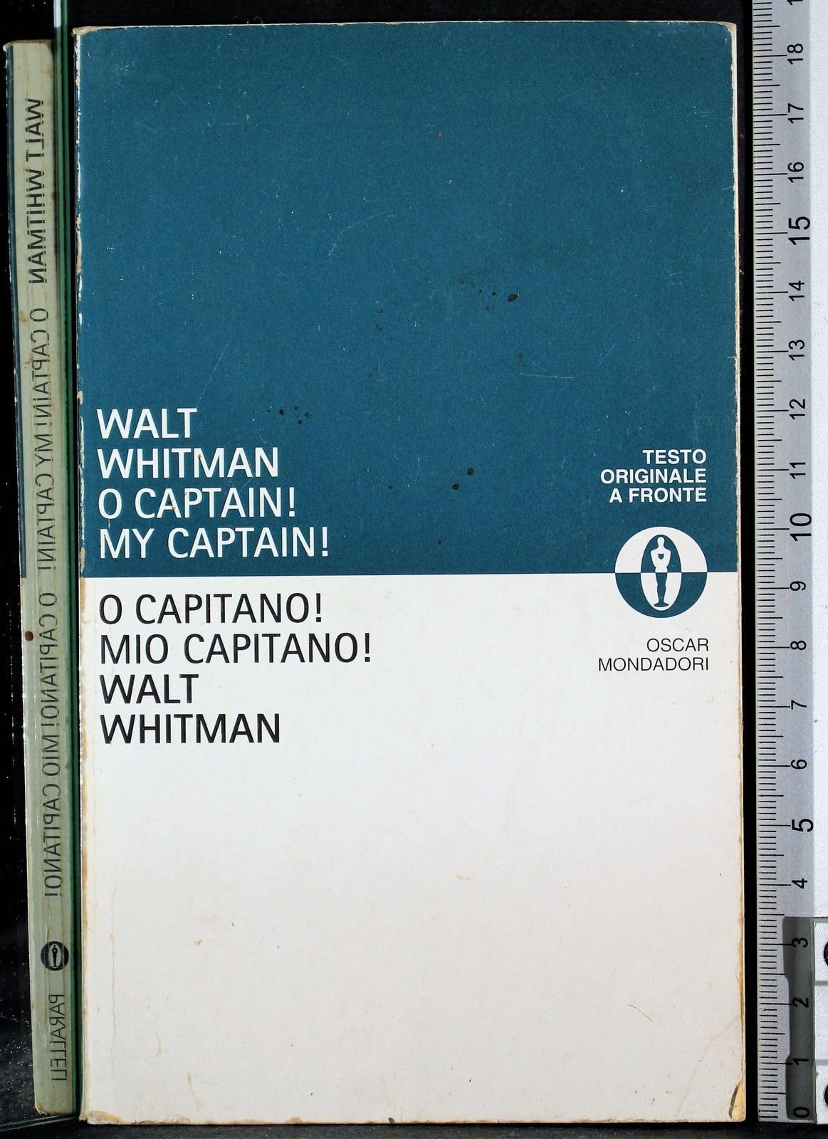 O capitano! mio capitano! Testo inglese a fronte (Oscar paralleli, Band 67) Poetry