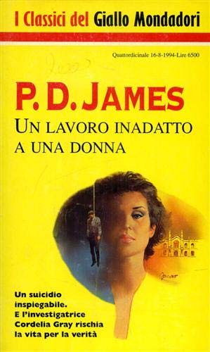 Un Indizio Per Cordelia Gray Un Lavoro Inadatto a Una Donna book