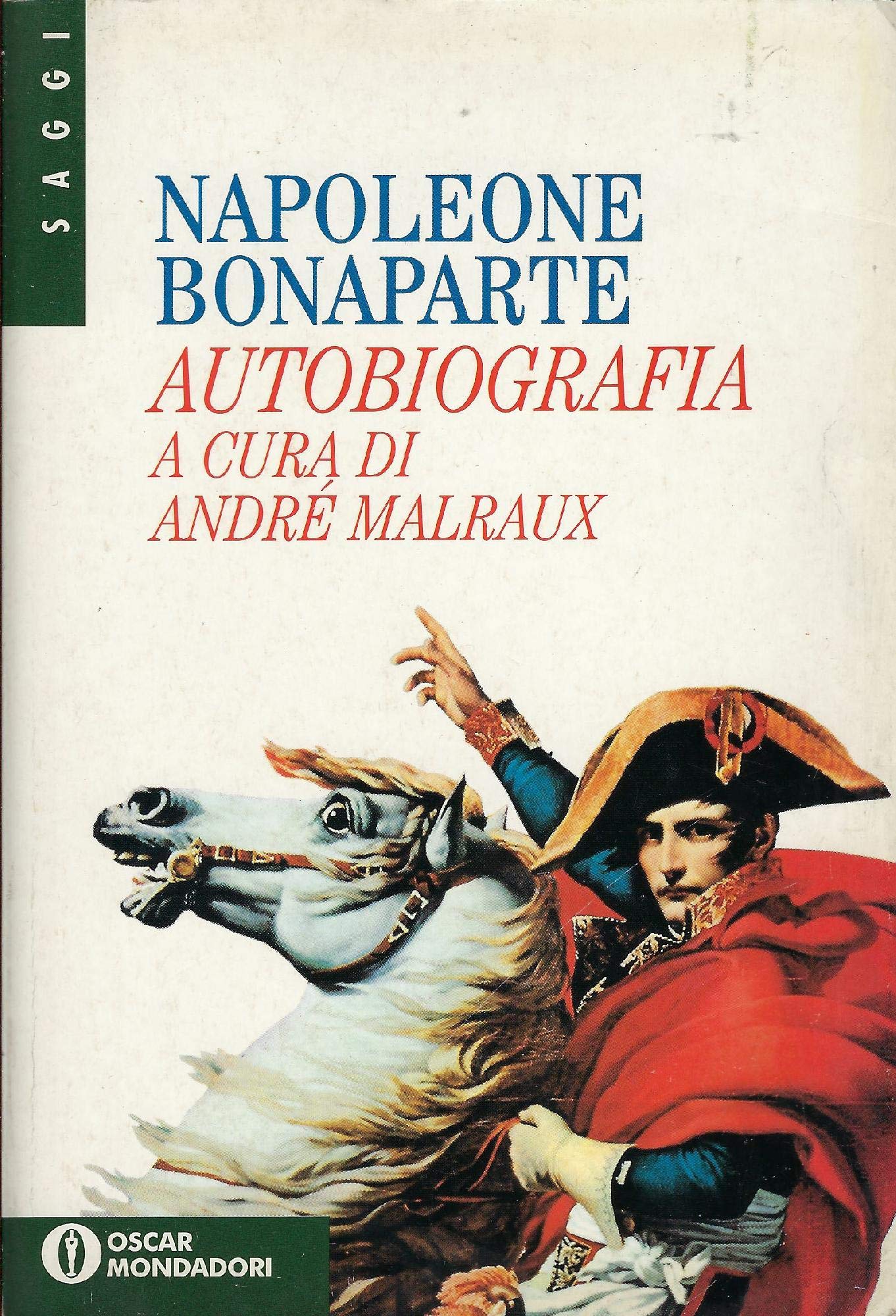 Napoleone Bonaparte. Autobiografia (Oscar saggi, Band 417) Memories