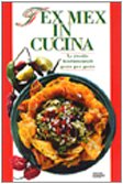 Tex mex in cucina. Le ricette fondamentali gesto per gesto (Illustrati. Gastronomia) Leisure, Home & Garden