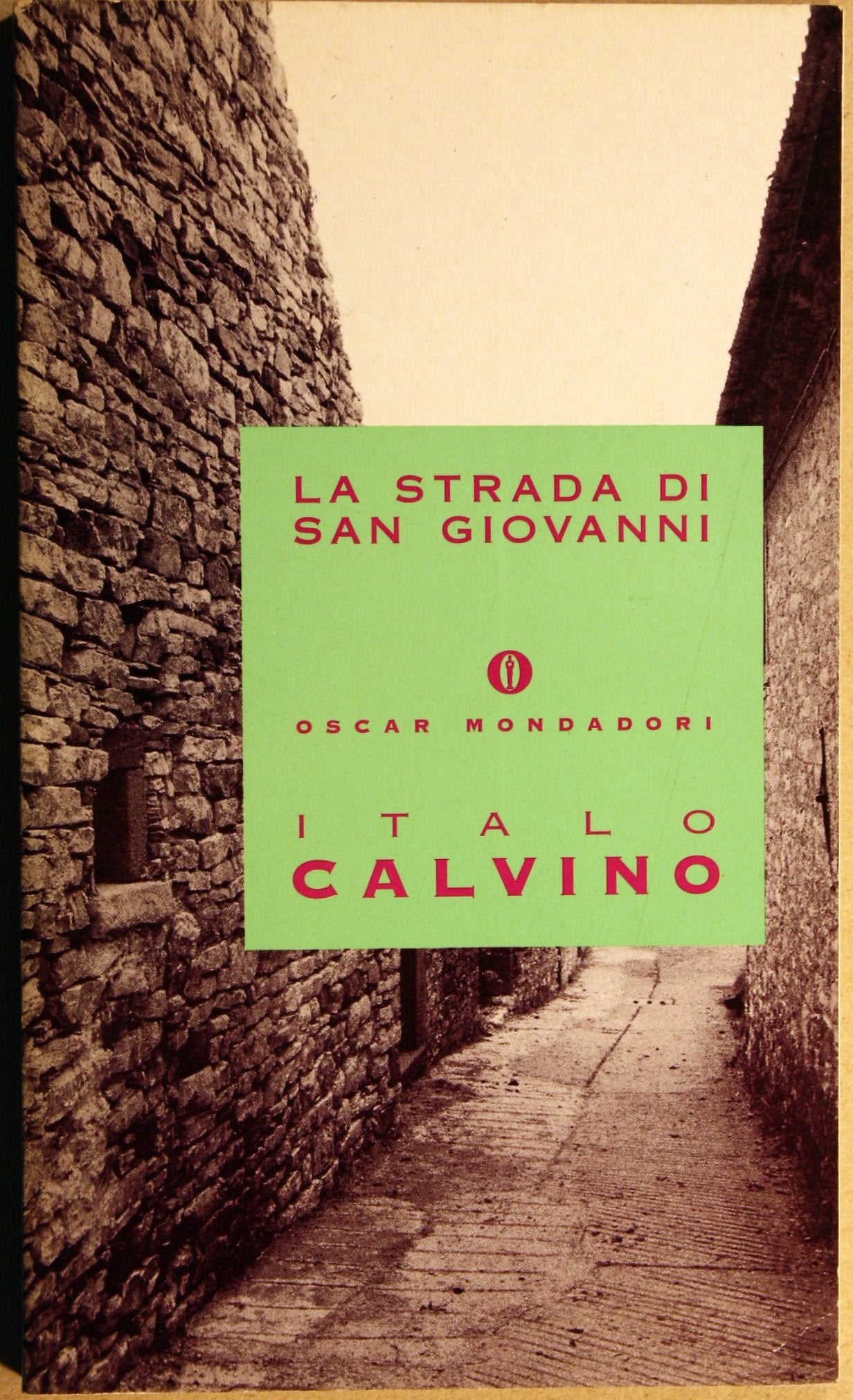 La Strada DI San Giovanni (Oscar opere di Italo Calvino, Band 21) Essays & Short Stories