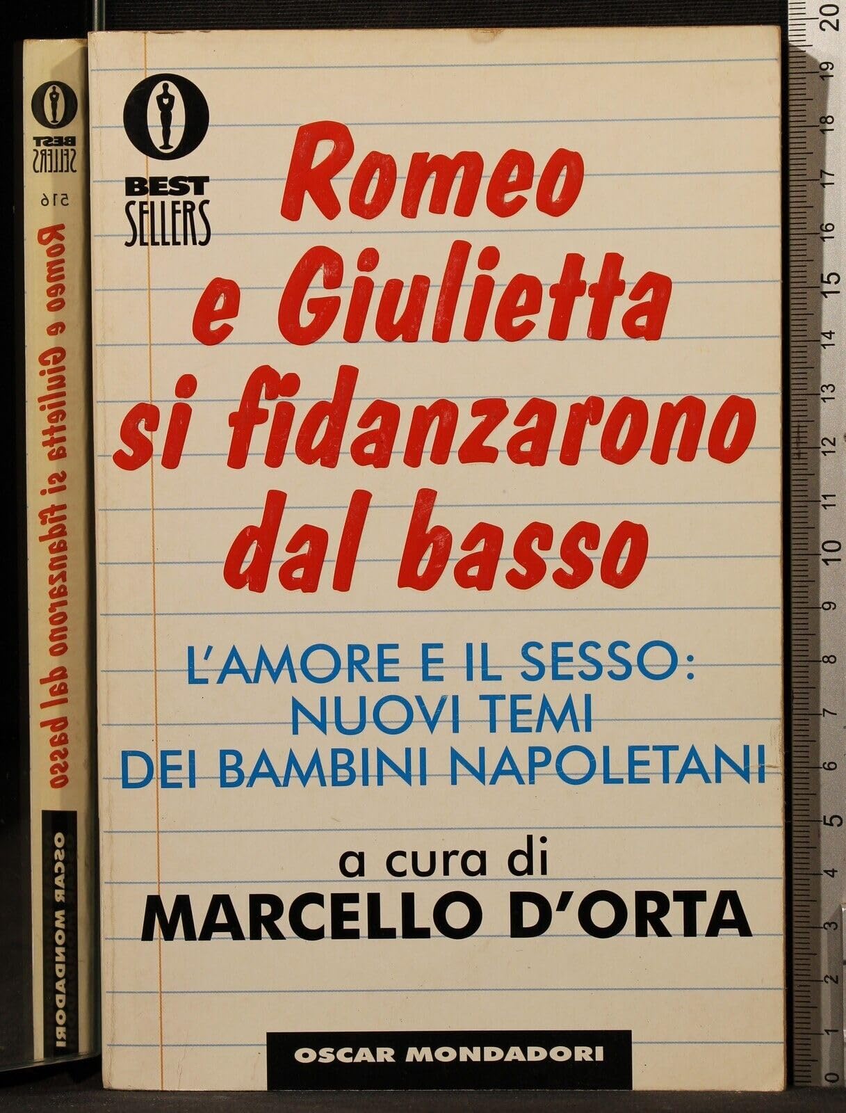 Romeo e Giulietta si fidanzarono dal basso: L' amore e il sesso,: nuovi temi dei bambini napoletani (Oscar bestsellers, Band 516) Contemporary literature Books