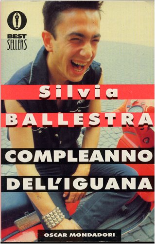 Compleanno dell'iguana (Oscar bestsellers, Band 544) Contemporary literature