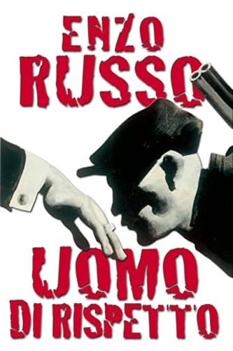 Uomo di rispetto (Oscar bestsellers, Band 149) Contemporary literature