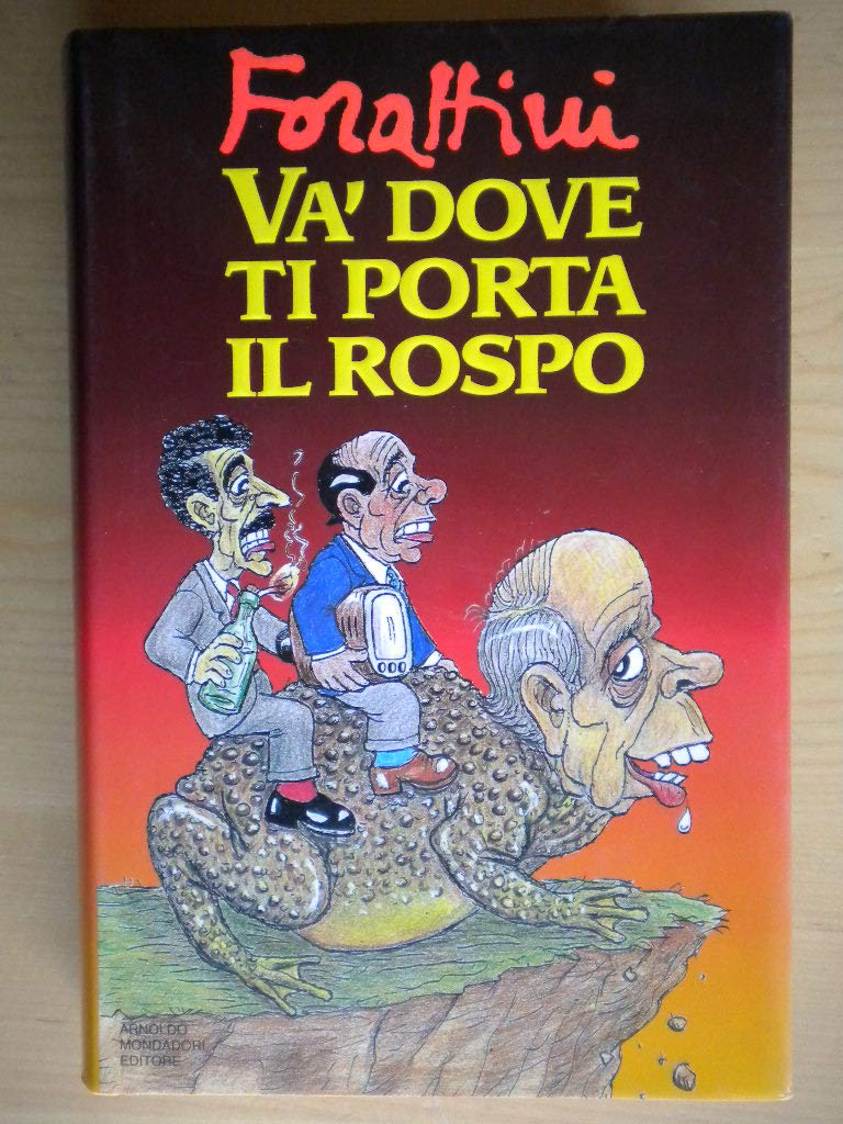 Va' dove ti porta il rospo (I libri di Giorgio Forattini) Leisure, Home & Garden