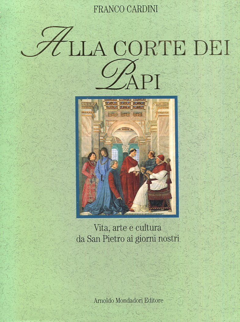 Alla corte dei papi (Illustrati. Arte e costume) Politics & History