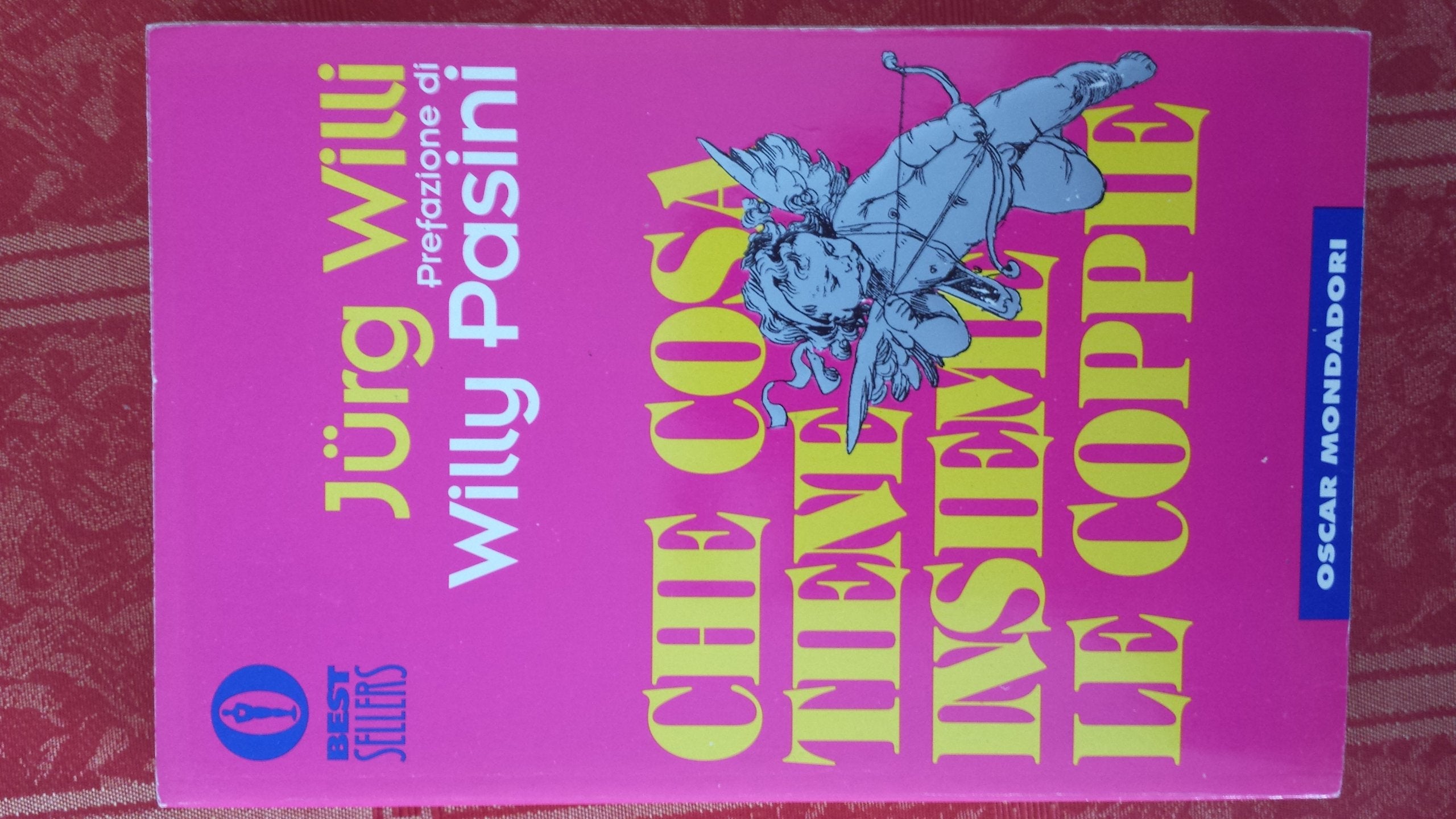 Che cosa tiene insieme le coppie? (Oscar bestsellers, Band 596) Partnership & Love