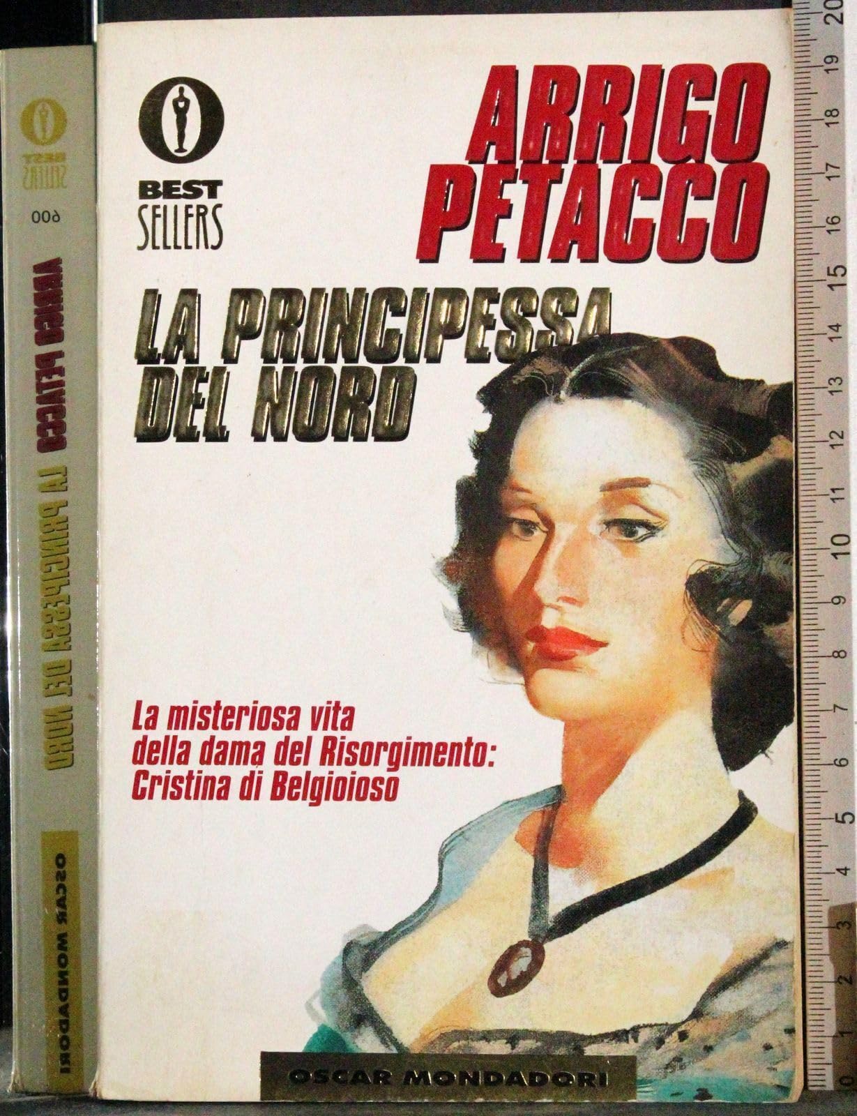 La principessa del Nord. La misteriosa vita della dama del Risorgimento: Cristina di Belgioioso (Oscar bestsellers, Band 600) Memories