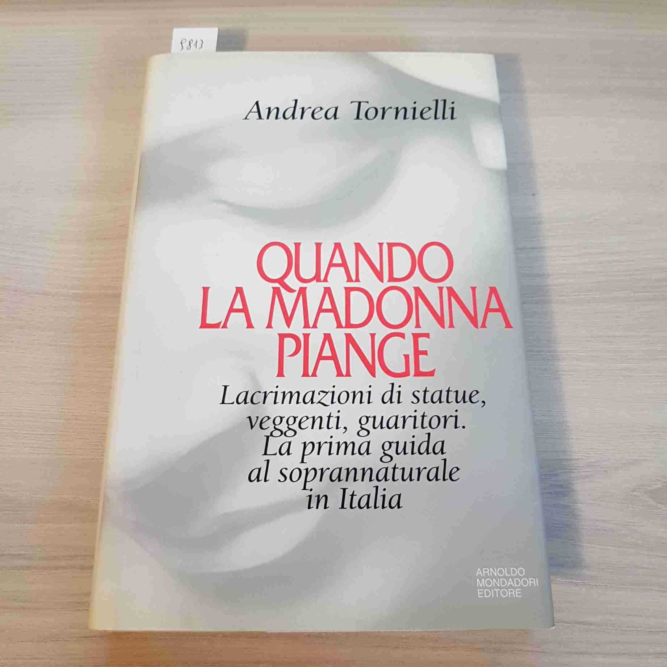 Quando la Madonna piange. Veggenti, guaritori, apparizioni (Ingrandimenti) Religion & Esotericism
