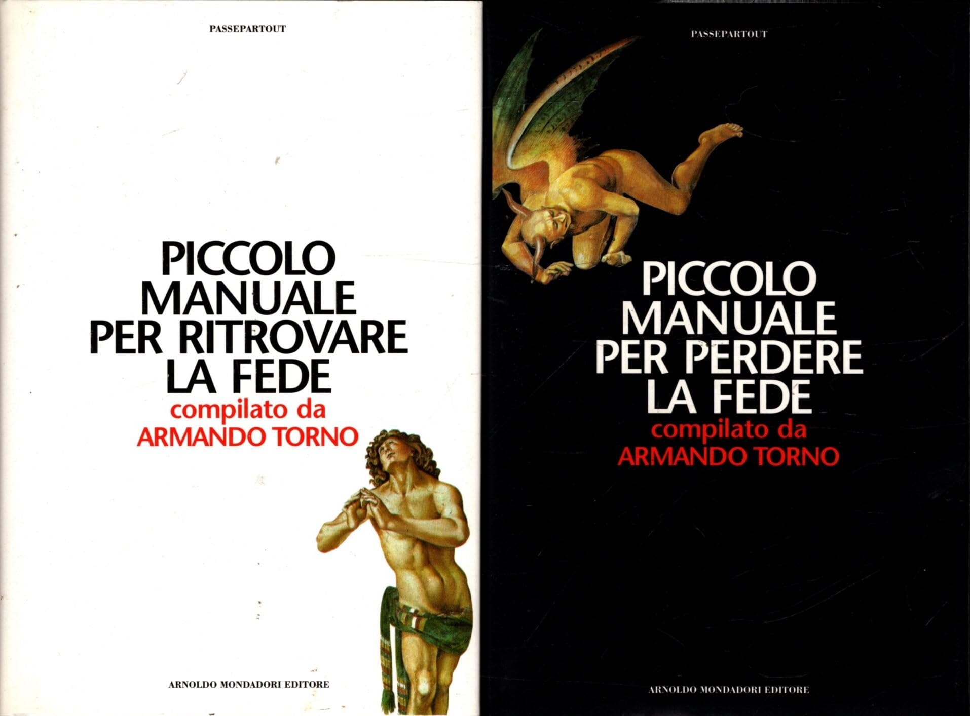 Breve manuale per perdere la fede. Breve manuale per ritrovare la fede (Passepartout) Religion & Esotericism