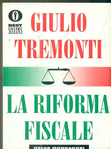 La riforma fiscale (Oscar bestsellers, Band 619) Business & Technology