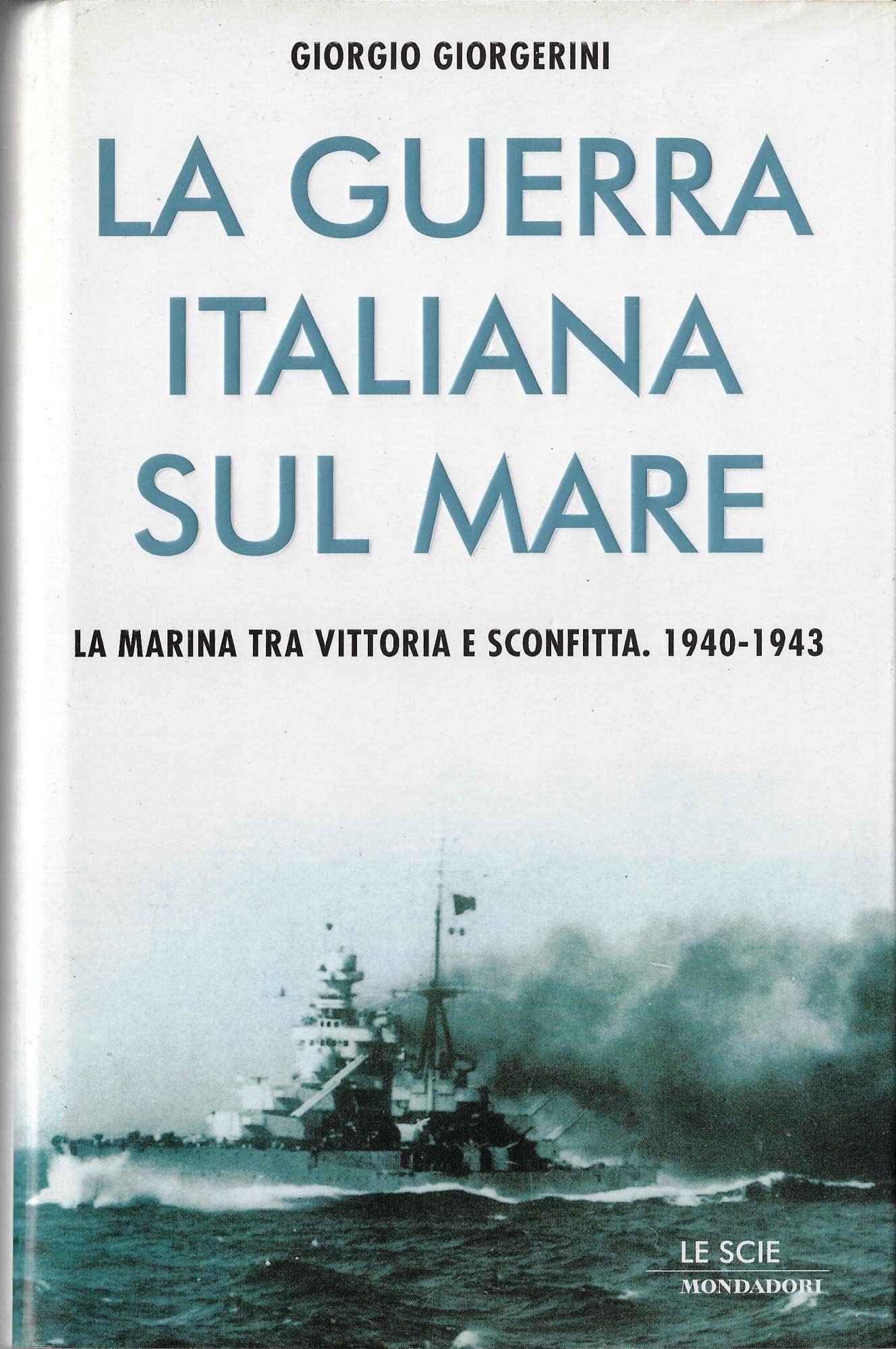La guerra italiana sul mare. La Marina tra vittoria e sconfitta Children's books