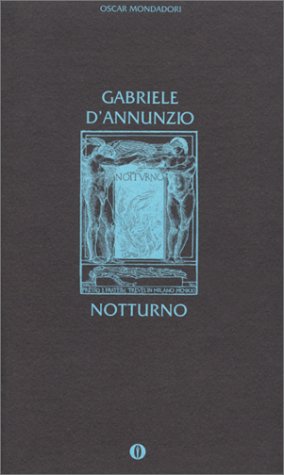 Nottorno (Oscar tutte le opere di G. D'Annunzio, Band 13) Contemporary literature Books