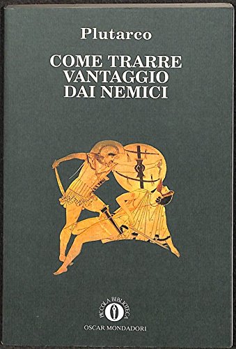 Come trarre vantaggio dai nemici (Piccola biblioteca oscar, Band 108) Historical Fiction