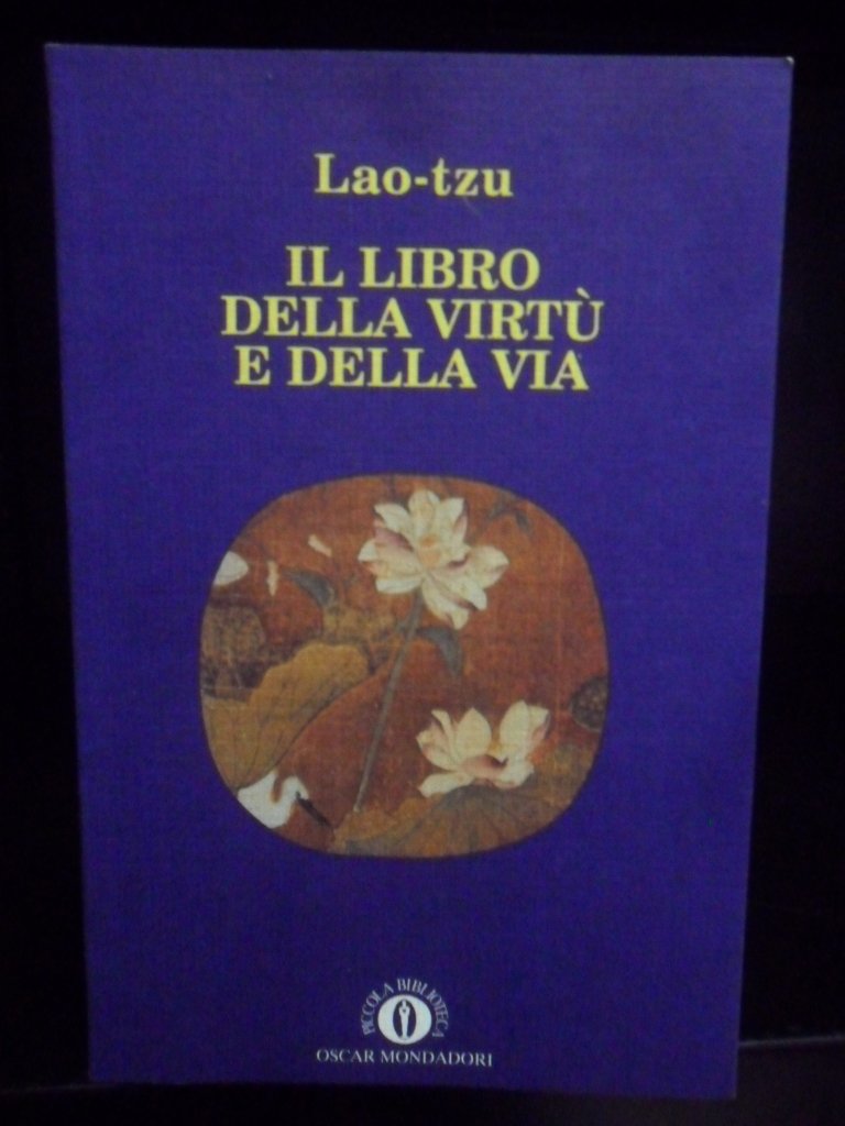 Il libro della virtù e della via (Piccola biblioteca oscar, Band 98) Philosophy