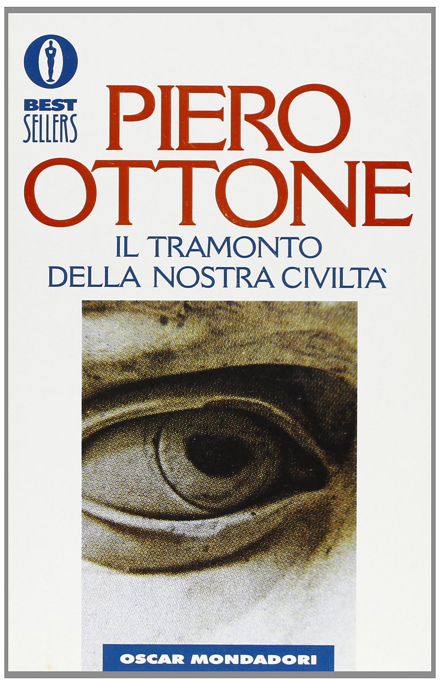 Il tramonto della nostra civiltà (Oscar bestsellers, Band 664) Books