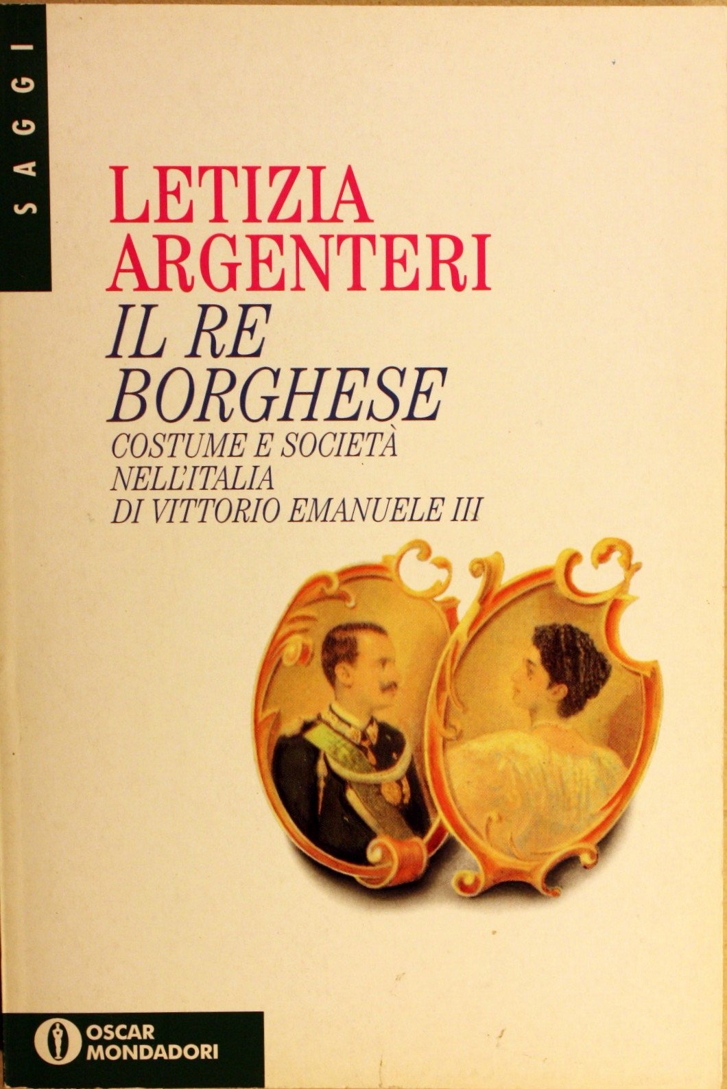 Il re borghese (Oscar saggi, Band 442) Memories