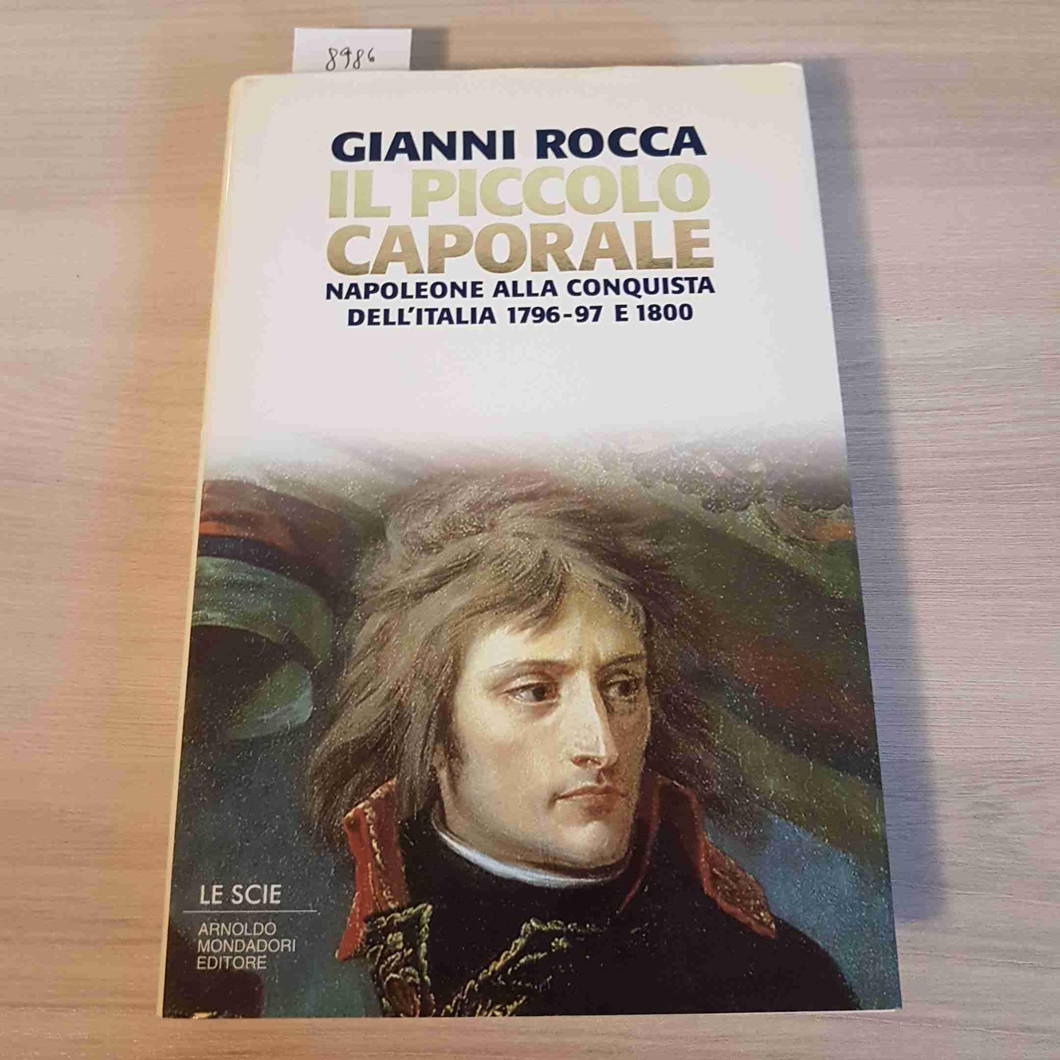 Il piccolo caporale. Napoleone alla conquista dell'Italia 1796-97 e 1800 book