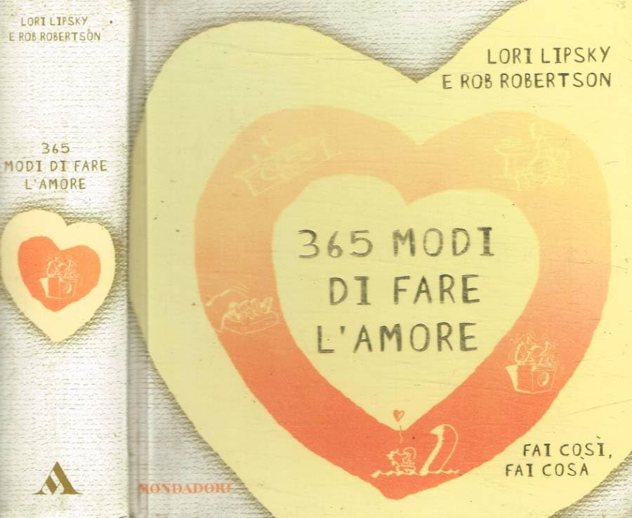 Trecentosessantacinque modi di fare l'amore book