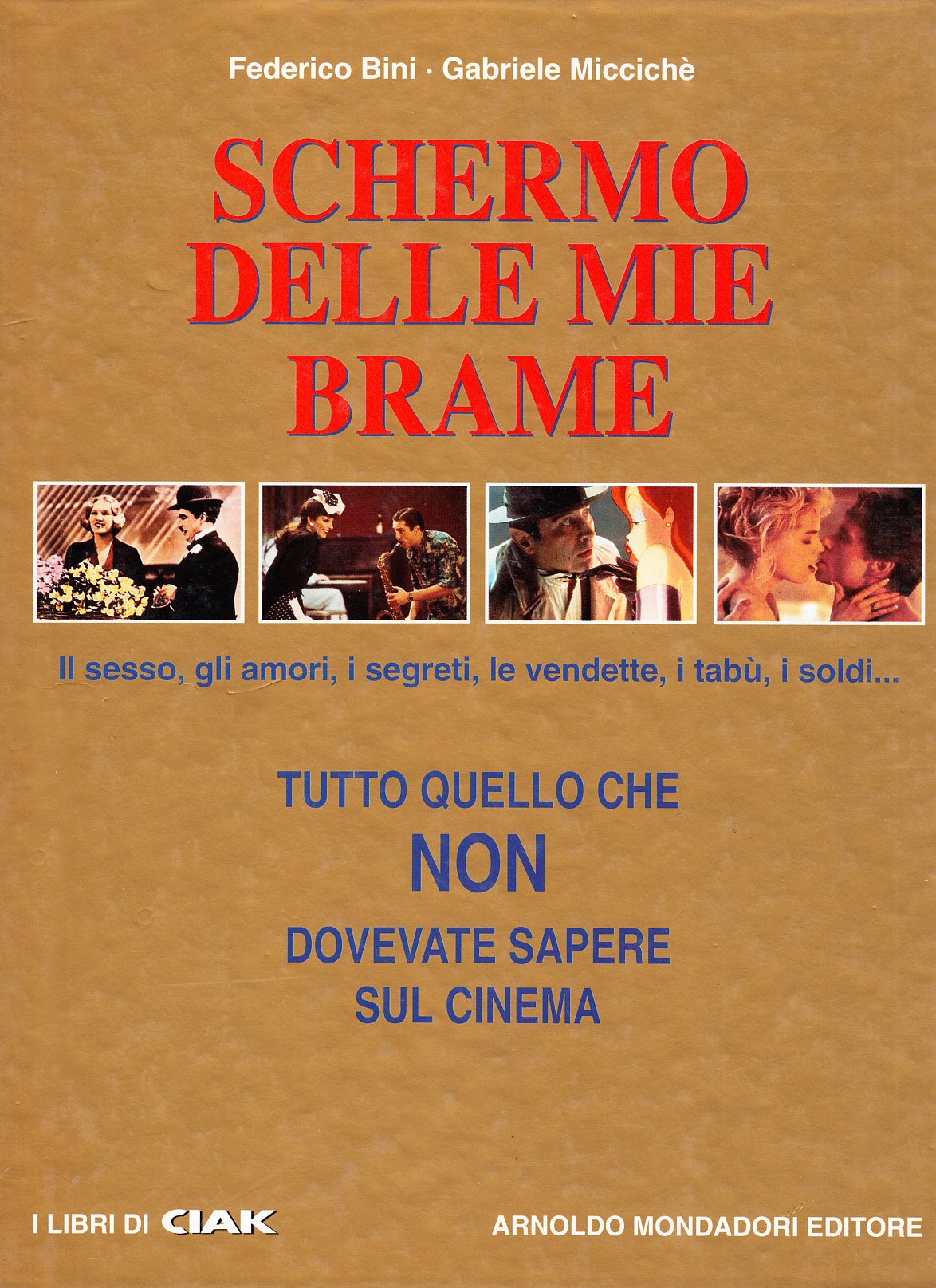 Schermo delle mie brame. Tutto quello che non dovevate sapere sul cinema book