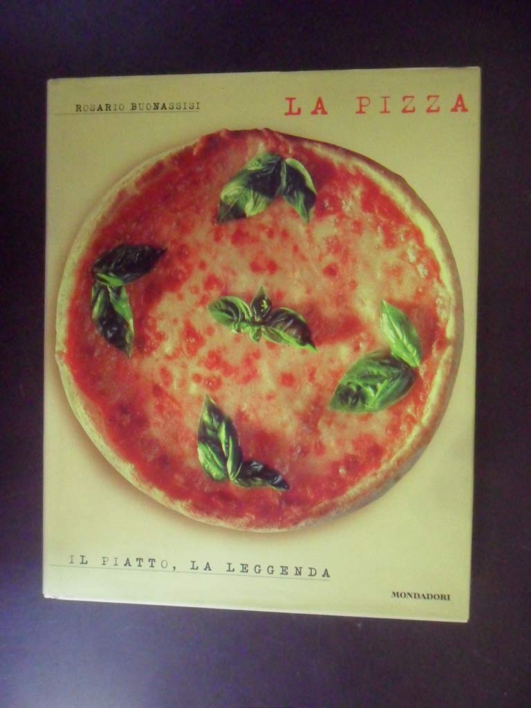 La pizza, il piatto, la leggenda (Illustrati. Gastronomia, Band 90) Leisure, Home & Garden