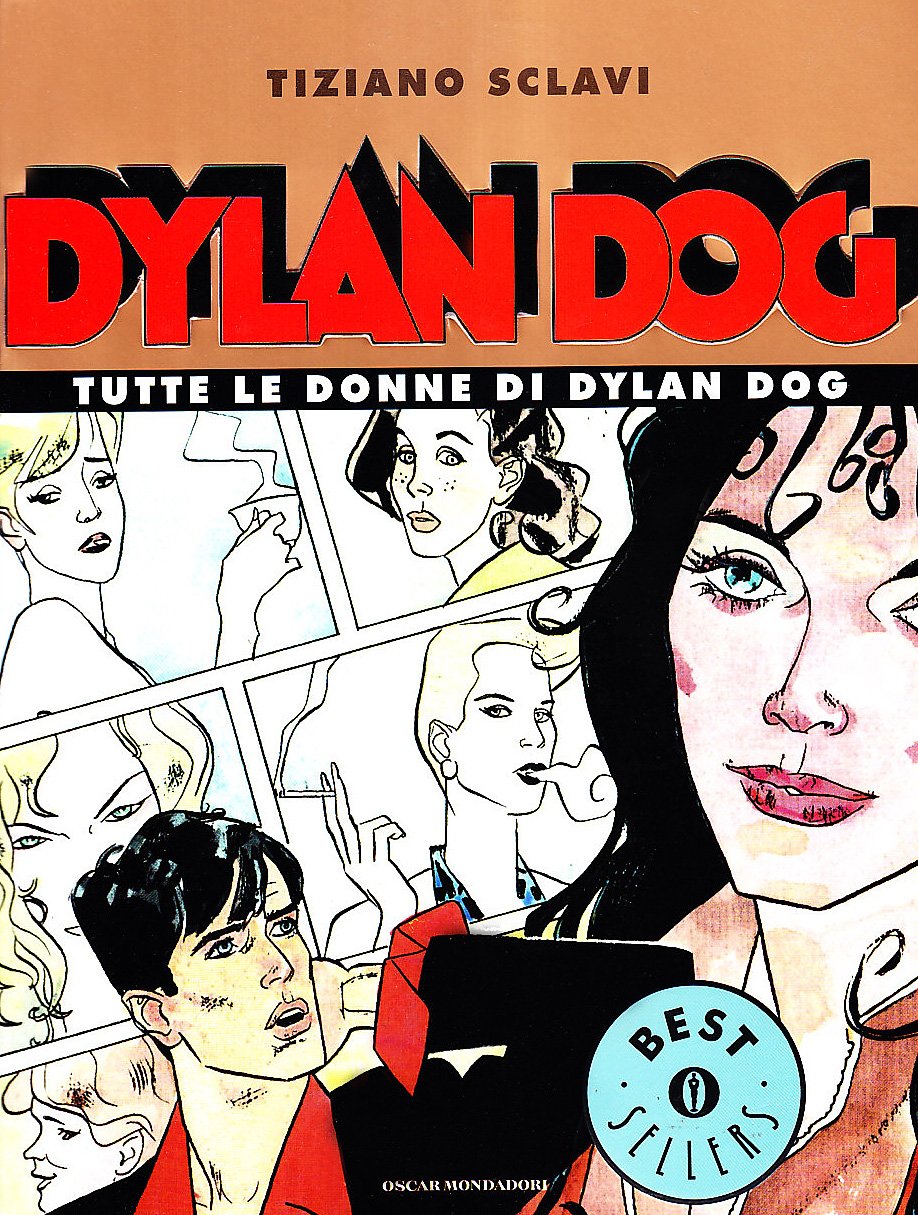 Tutte le donne di Dylan Dog (Oscar bestsellers, Band 702) Classics