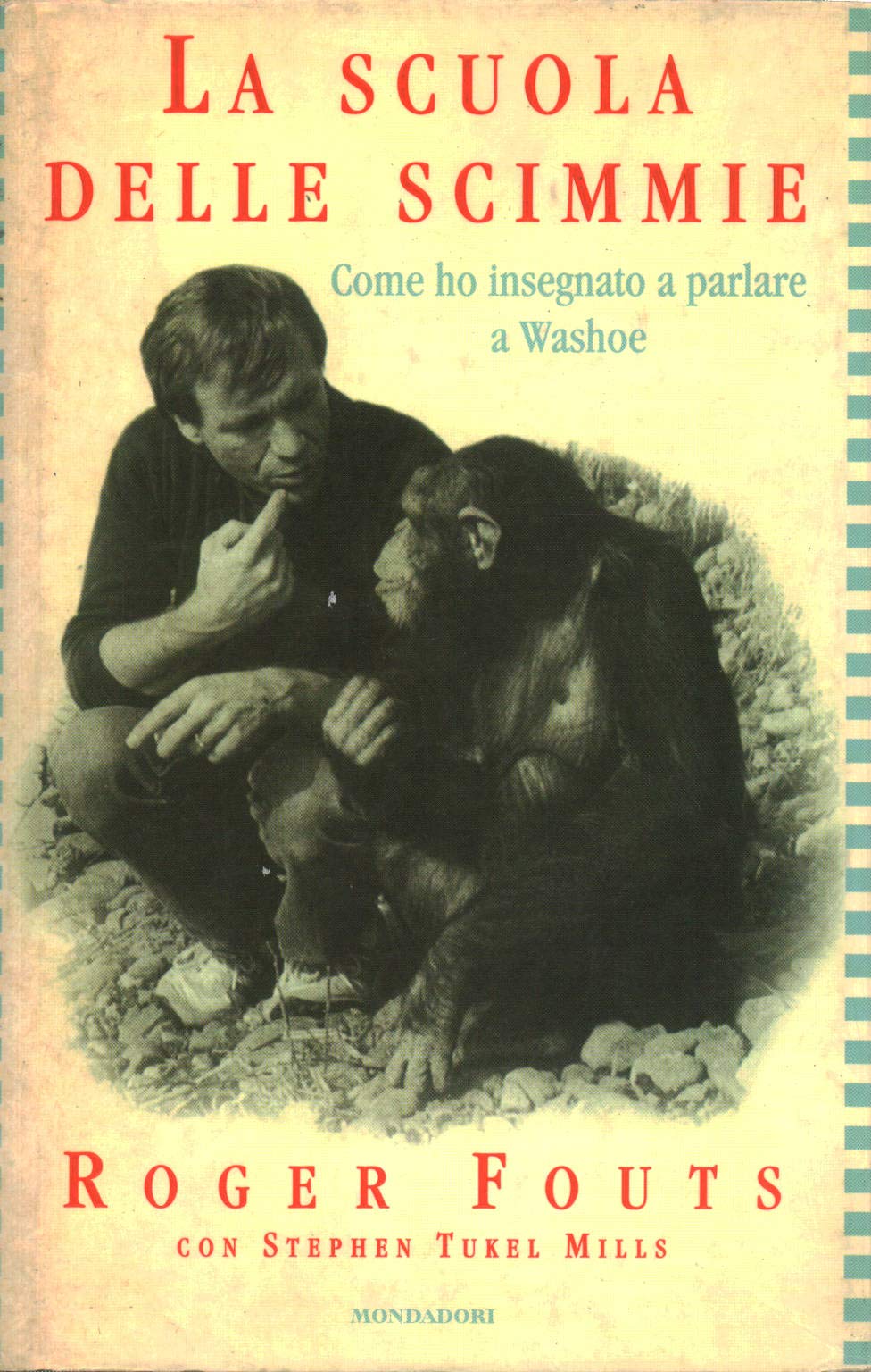 La scuola delle scimmie. Come ho insegnato a parlare a Washoe book