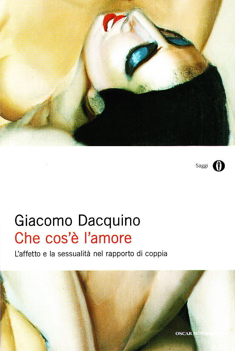 Che cos'è l'amore (Oscar saggi, Band 483) Partnership & Love