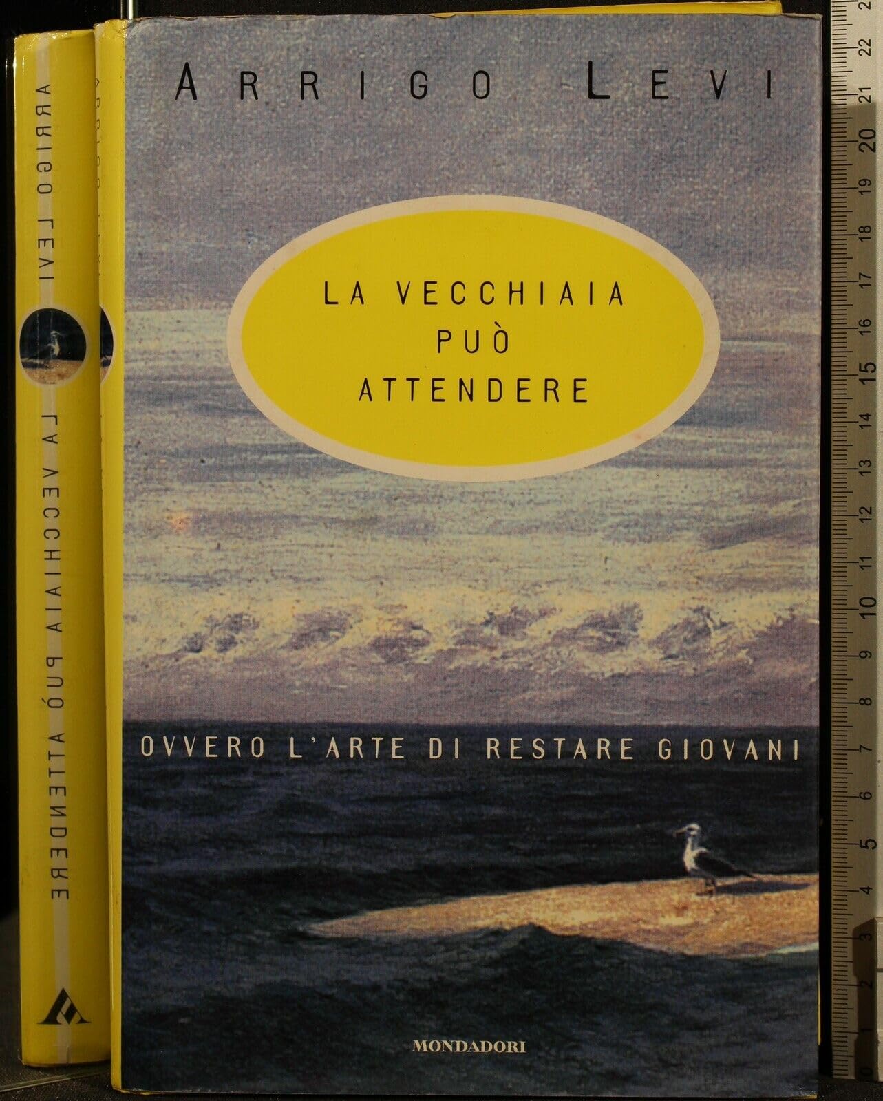 La vecchiaia puo attendere, ovvero, L'arte di restare giovani (Ingrandimenti) (Italian Edition) book