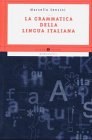 La Grammatica Della Lingua Italiana (Dizionari Mondadori) Learning & Reference