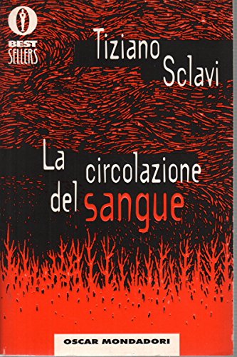 La circolazione del sangue (Oscar bestsellers, Band 747) Contemporary literature