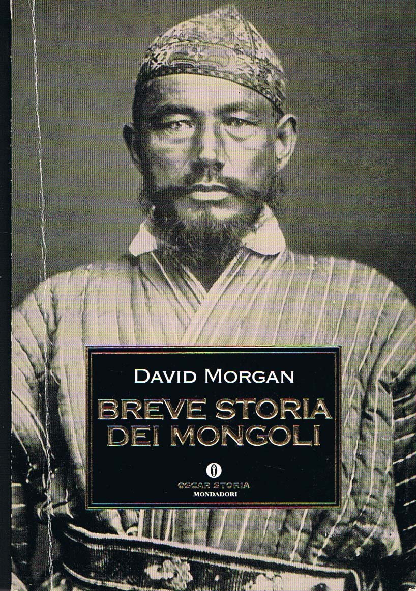 Breve storia dei mongoli (Oscar storia, Band 122) Politics & History