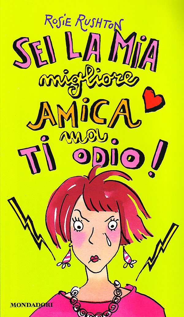 Sel La Mia Migliore Amica MA Ti Odio! : Amicizia Istrusioni Per l'USO (Ragazzine, Band 12) Novels & Short Stories