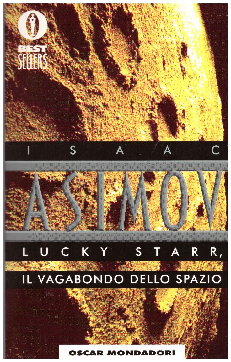Lucky Starr, il vagabondo dello spazio (Oscar bestsellers, Band 675) Contemporary literature