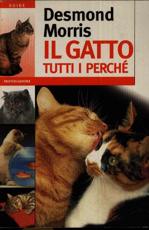 Il gatto: tutti i perché (Oscar manuali) Pets