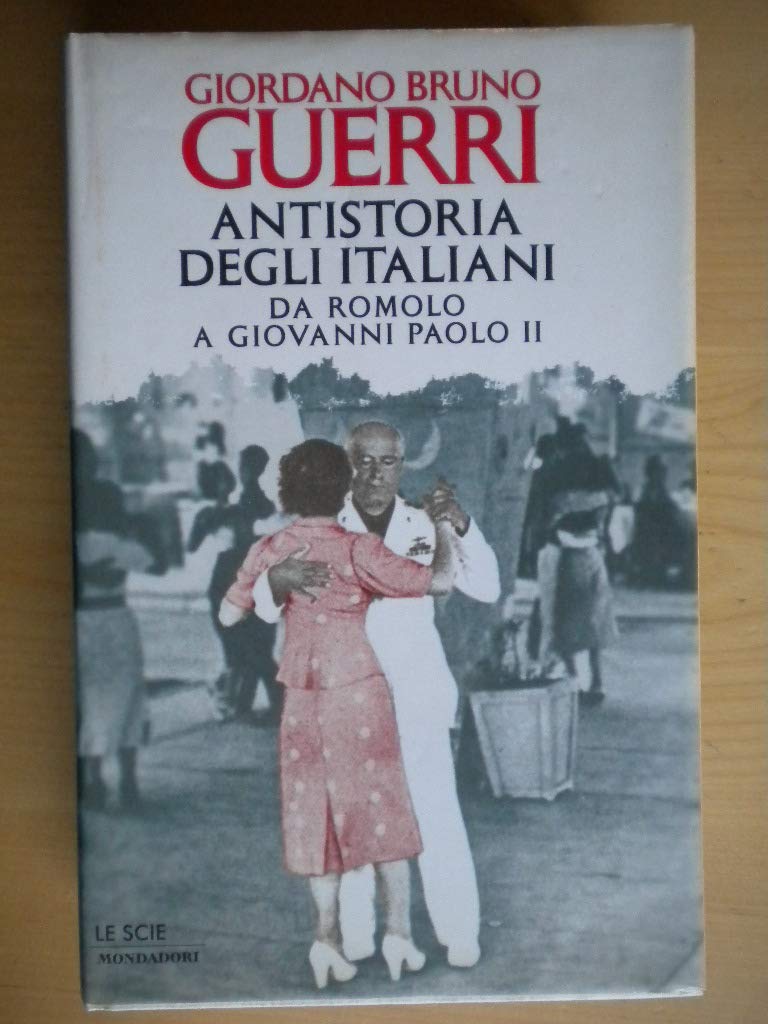 Antistoria degli italiani. Da Romolo a Giovanni Paolo II History