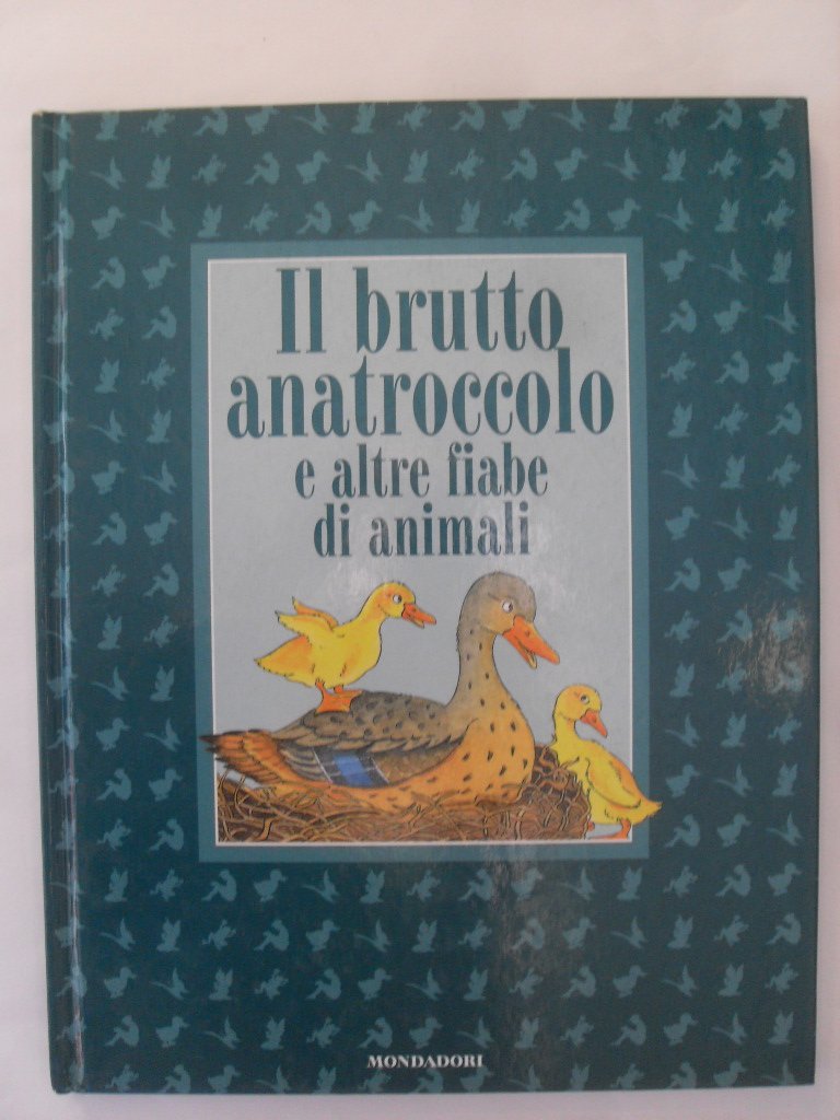 Il brutto anatroccolo e altre fiabe di animali (Fiabe classiche) Books