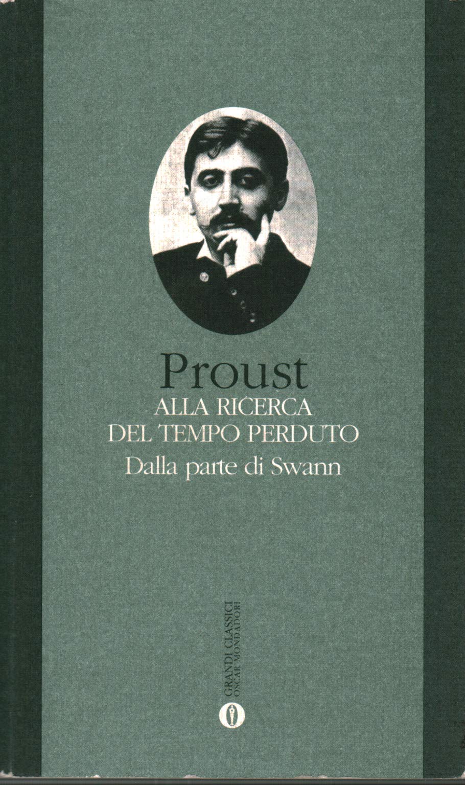 Dalla parte di Swann (Oscar grandi classici, Band 70) Classics