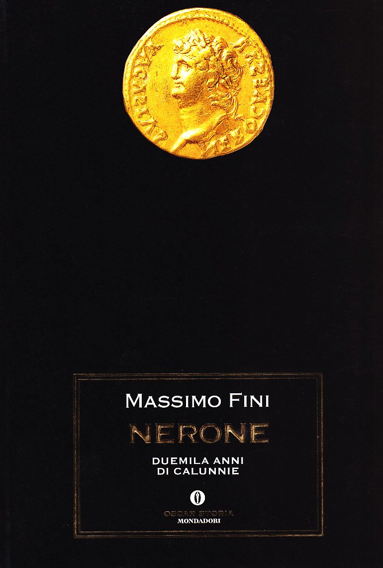 Nerone. Duemila anni di calunnie (Oscar storia, Band 84) Memories