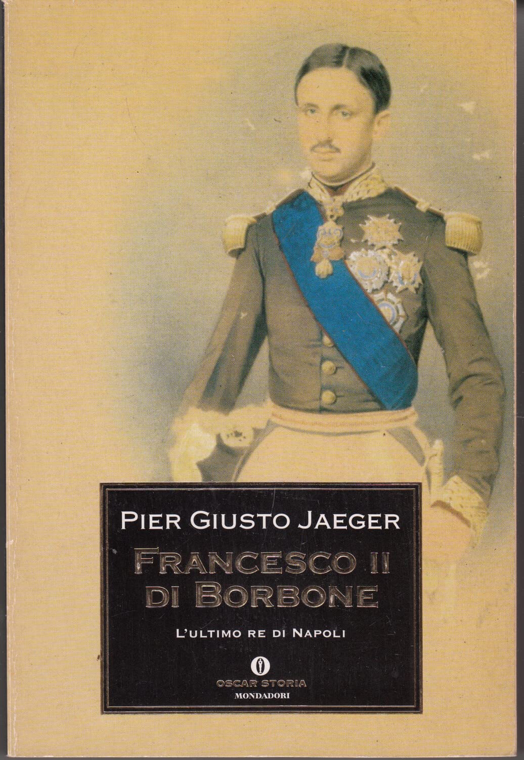 Francesco II di Borbone. L'ultimo re di Napoli (Oscar storia) Memories